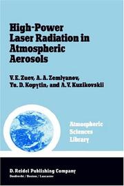 Cover of: High-Power Laser Radiation in Atmospheric Aerosols (Atmospheric and Oceanographic Sciences Library) by V.E. Zuev, A.A. Zemlyanov, Yu.D. Kopytin, A.V. Kuzikovskii