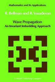 Cover of: Wave Propagation - An Invariant Imbedding Approach (Mathematics and Its Applications) by N.D. Bellman, J. Vasudevan