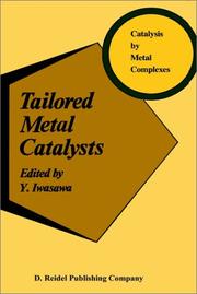 Cover of: Tailored metal catalysts by edited by Yasuhiro Iwasawa.