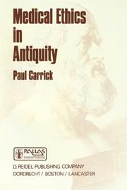 Cover of: Medical ethics in antiquity | Paul Carrick