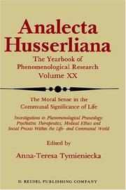 Cover of: The Moral sense in the communal significance of life: investigations in phenomenological praxeology : psychiatric therapeutics, medical ethics, and social praxis within the life- and communal world