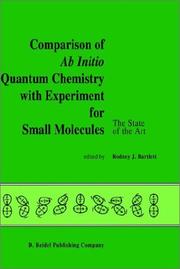 Cover of: Comparison of ab initio quantum chemistry with experiment for small molecules by edited by Rodney J. Bartlett.