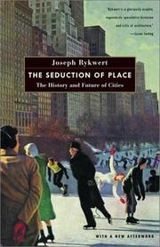Cover of: The seduction of place: the history and future of the city