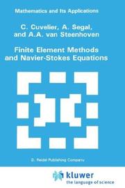 Cover of: Finite Element Methods and Navier-Stokes Equations (Mathematics and Its Applications) by C. Cuvelier, A. Segal, A.A. van Steenhoven, C. Cuvelier, A. Segal, A.A. van Steenhoven