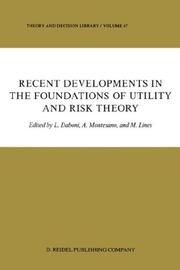 Cover of: Recent developments in the foundations of utility and risk theory