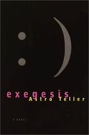 Cover of: Exegesis by Astro Teller