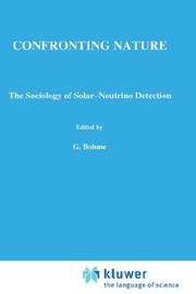 Cover of: Confronting nature: the sociology of solar-neutrino detection