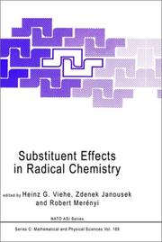 Cover of: Substituent effects in radical chemistry | NATO Advanced Research Workshop on Substituent Effects in Radical Chemistry (1986 Louvain-la-Neuve, Belgium)
