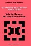 Tauberian theorems for generalized functions by V. S. Vladimirov, V.S. Vladimirov, Yu.N. Drozzinov, O.I. Zavialov