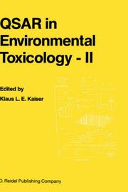 Cover of: QSAR in environmental toxicology--II: proceedings of the 2nd International Workshop on QSAR in Environmental Toxicology, held at McMaster University, Hamilton, Ontario, Canada, June 9-13, 1986
