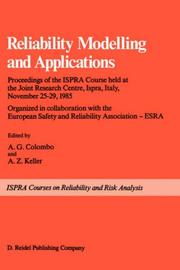 Cover of: Reliability modelling and applications: proceedings of the Ispra course, held at the Joint Research Centre, Ispra, Italy, November 25-29, 1985, organized in collaboration with the European Safety and Reliability Association, ESRA