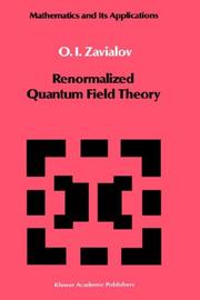 Cover of: Renormalized quantum field theory by Oleg-Ivanovich Zavʹi͡alov