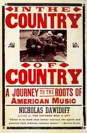 Cover of: In the Country of Country: A Journey to the Roots of American Music