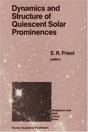 Cover of: Dynamics and Structure of Quiescent Solar Prominences (Astrophysics and Space Science Library)