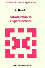 Cover of: Introduction to hyperfunctions by Akira Kaneko, Akira Kaneko