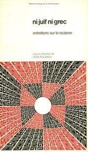 Cover of: Ni juif ni grec: entretiens sur le racisme : actes du colloque tenu du 16 au 20 juin 1975 au Centre culturel international de Cerisy-la-Salle