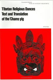 Cover of: Tibetan religious dances: Tibetan text and annotated translation of the ʼChams yig