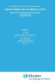 Proceedings of First USA-Greece Symposium on Mixed Mode Crack Propagation, held at the Athens National Technical University, Athens, Greece, August 18-22, 1980