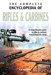 Cover of: The Complete Encyclopedia of Rifles & Carbines: A Comprehensive Guide to Rifles & Carbines from Around the World