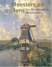 Cover of: Masters and Mills: Van Rembrandt tot Mondriaan