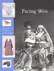 Cover of: Facing west: oriental Jews of Central Asia and the Caucasus