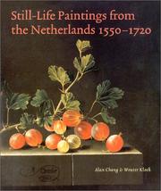 Cover of: Still-Life Paintings from the Netherlands, 15501720 | Alan Chong