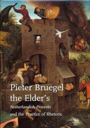 Cover of: Pieter Bruegel the Elder's Netherlandish proverbs and the practice of rhetoric by Mark A. Meadow