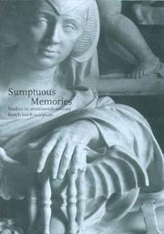 Cover of: Sumptuous Memories: Studies in Seventeenth-Century Dutch Tomb Sculpture (Studies in Netherlandish Art and Cultural History)