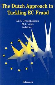 Cover of: The Dutch approach in tackling EC fraud by M.S. Groenhuijsen, M.I. Veldt, editors.