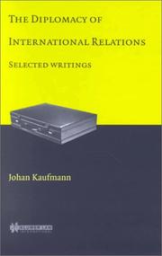 Cover of: The diplomacy of international relations by Johan Kaufmann