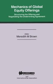 Cover of: Mechanics of global equity offerings: structuring the offering and negotiating the underwriting agreement