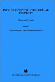 Cover of: Introduction to Intellectual Property, Theory and Practice (Yearbook of Commercial Arbitration) by WIPO Staff