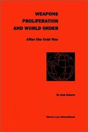 Cover of: Weapons Proliferation and World Order After the Cold War