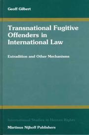 Cover of: Transnational fugitive offenders in international law by Gilbert, Geoff