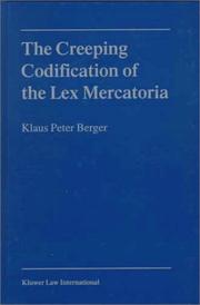 Cover of: The creeping codification of the lex mercatoria