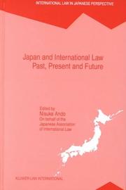 Cover of: Japan and international law: past, present and future : international symposium to mark the centennial of the Japanese Association of International Law