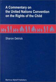 Cover of: A Commentary on the United Nations Convention on the Rights of the Child by Sharon Detrick