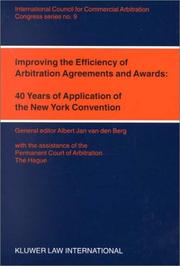 Improving the efficiency of arbitration agreements and awards by A. J. van den Berg, Albert Van den Berg, Albert Jan van den Berg