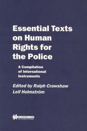 Cover of: Essential texts on human rights for the police: a compilation of international instruments