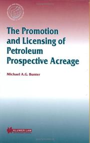 Cover of: The promotion and licensing of petroleum prospective acreage by Michael A. G. Bunter