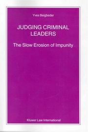 Cover of: Judging Criminal Leaders - The Slow Erosion of Impunity (NIJHOFF LAW SPECIALS Volume 55) (Nijhoff Law Specials, 55.)