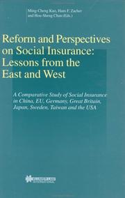 Cover of: Reform and Perspectives on Social Insurance:Lessons from the East and West: A Comparative Study of Social Insurance in China, EU, Germany, Great Britain, ... in Employment and Social Policy, 14)