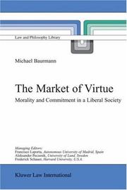 Cover of: The Market of Virtue: Morality and Commitment in a Liberal Society (Law and Philosophy Library)