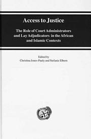 Cover of: Access to justice: role of court administrators and lay adjudicators in the African and Islamic contexts