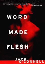 Cover of: Word made flesh by Jack O'Connell