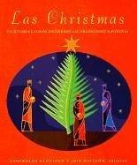 Cover of: Las Christmas: escritores latinos recuerdan las tradiciones navideñas