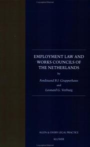 Cover of: Employment law and works councils of the Netherlands