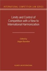 Cover of: Limits and control of competition with a view to international harmonization