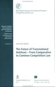 Cover of: The Future of Transnational Antitrust: From Comparative to Common Competition Law