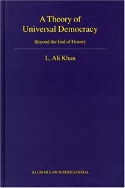 Cover of: A Theory of Universal Democracy: Beyond the End of History (Developments in International Law, V. 44)